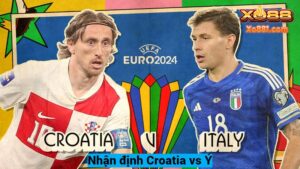 Nhận định trận đấu giữa Croatia vs Ý