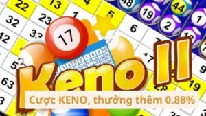 Cược KENO, thưởng thêm 0.88% Khuyến mãi hấp dẫn XO88