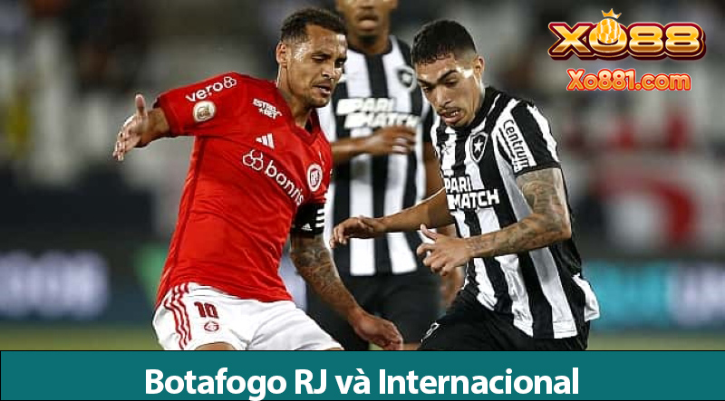 Dự đoán trận Botafogo RJ vs Internacional ngày 21/7 tại Nhà cái Xo88