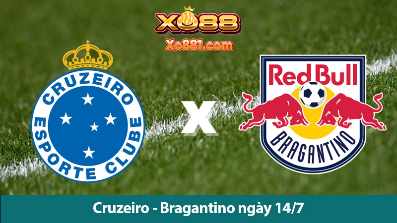 Đánh giá kèo Cruzeiro vs Bragantino ngày 14/7 cùng các chuyên gia tại Xo881