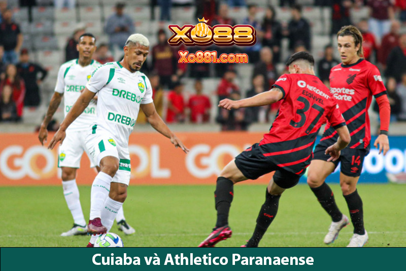 Nhận định kèo hay Cuiaba vs Athletico Paranaense 5h00 ngày 29/7 cùng Nhà cái xo88