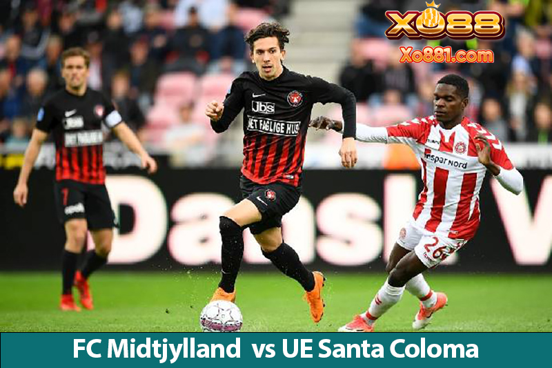 Soi kèo trận FC Midtjylland vs UE Santa Coloma 0h45 ngày 1/8 cùng Xo88