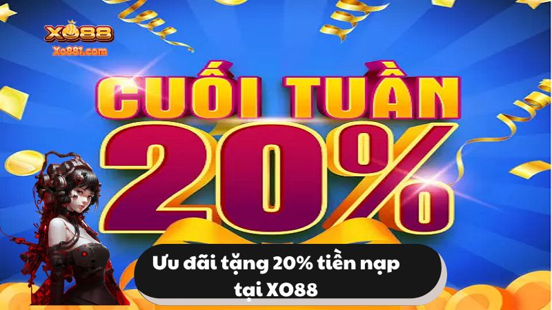 Khuyến mãi tặng 20% tiền nạp vào cuối tuần là gì?