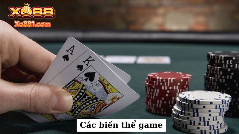 Các biến thể của game Bài Xì Tố Đại Cát