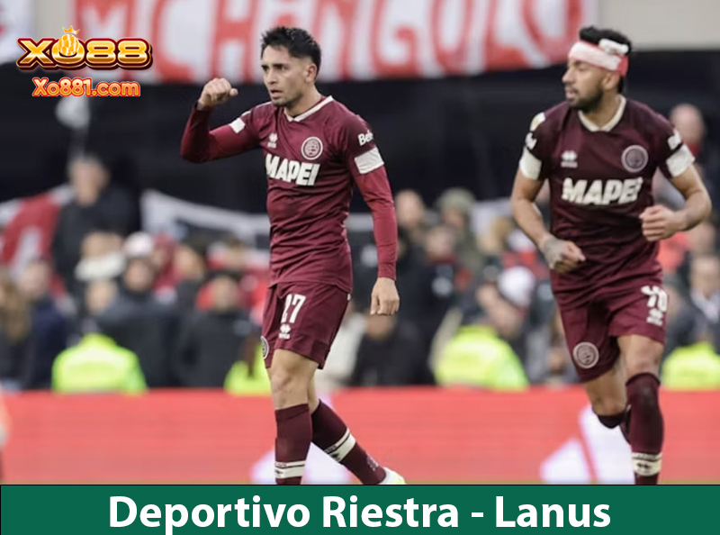 Soi kèo vàng Deportivo Riestra vs Lanus 1h00 ngày 10/8 cùng xo881.com