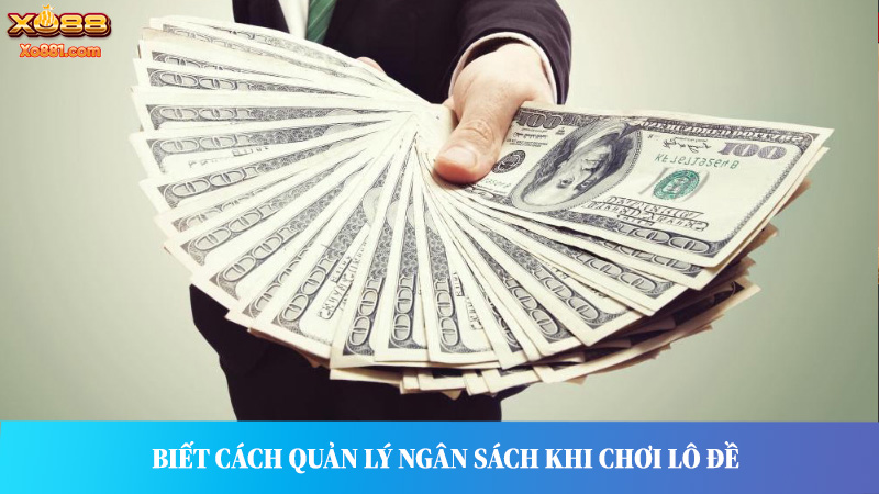 Biết cách quản lý ngân sách và tâm lý bản thân.