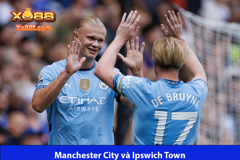 Khám phá kèo hay Manchester City vs Ipswich Town 21h00 ngày 24/8 ở Nhà cái xo88